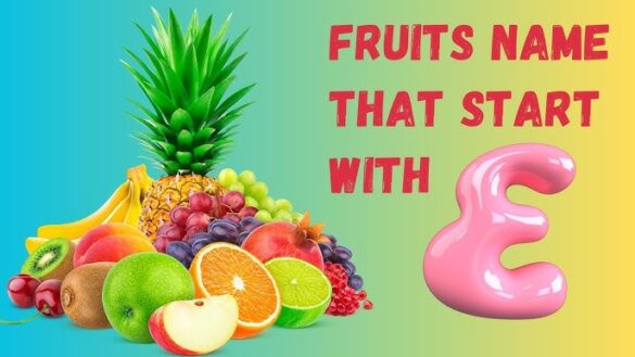 fruits that start with e